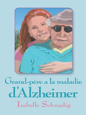 cover image of Grand-père a la maladie d'Alzheimer